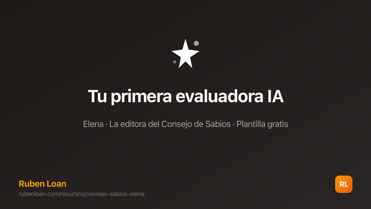 Tu primera evaluadora IA: Elena, la editora